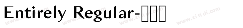 Entirely Regular字体转换 Entirely Regular字体转换